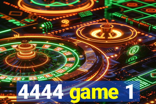 4444 game 1